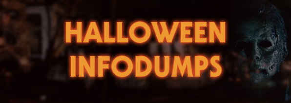 HALLOWEEN INFODUMPS