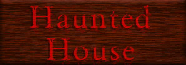 Haunted House